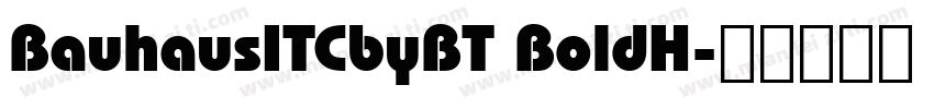 BauhausITCbyBT BoldH字体转换